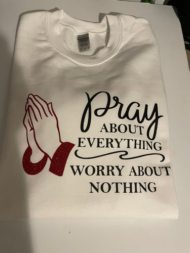 Pray About It SweatShirt