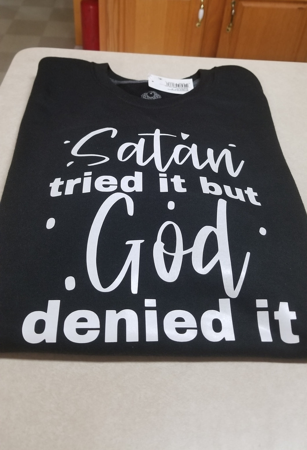 Denied It Sweatshirt