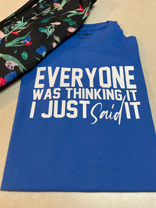 I Said It Tshirt