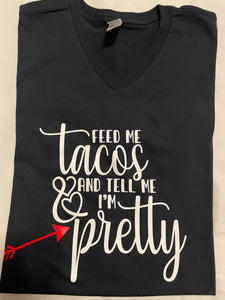 Feed Me Tacos Tshirt