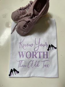 Know Your Worth Tshirt