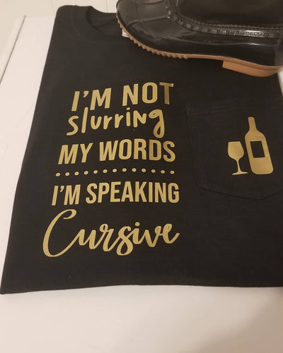 Slurring Tshirt